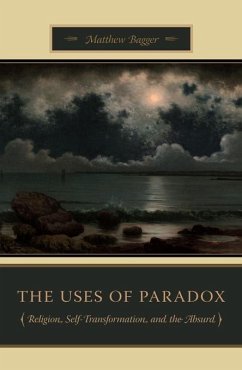 The Uses of Paradox (eBook, ePUB) - Bagger, Matthew C.