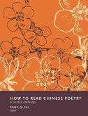 How to Read Chinese Poetry (eBook, ePUB)