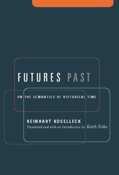 Futures Past (eBook, ePUB) - Koselleck, Reinhart