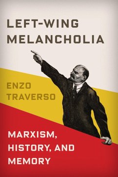 Left-Wing Melancholia (eBook, ePUB) - Traverso, Enzo