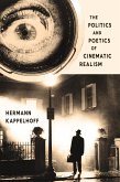 The Politics and Poetics of Cinematic Realism (eBook, ePUB)