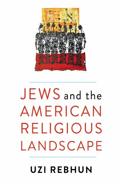 Jews and the American Religious Landscape (eBook, ePUB) Jews and the American Religious Landscape (eBook, ePUB)