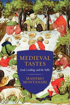 Medieval Tastes (eBook, ePUB) - Montanari, Massimo