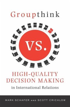 Cover Groupthink Versus High-Quality Decision Making in International Relations (eBook, ePUB)