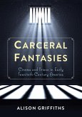 Carceral Fantasies (eBook, ePUB)