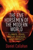 The Five Horsemen of the Modern World (eBook, ePUB)