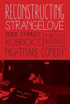 Reconstructing Strangelove (eBook, ePUB) - Broderick, Mick