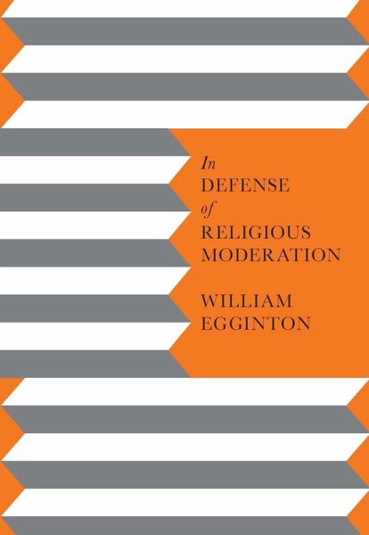 In Defense of Religious Moderation (eBook, ePUB)