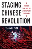 Staging Chinese Revolution (eBook, ePUB)