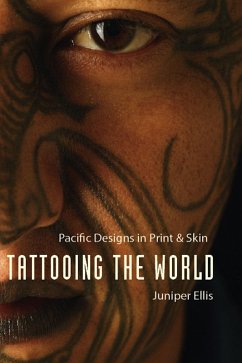 Tattooing the World (eBook, ePUB) - Ellis, Juniper