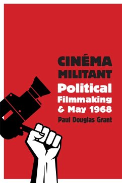 Cinéma Militant (eBook, ePUB) - Grant, Paul Douglas