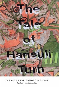 The Tale of Hansuli Turn (eBook, ePUB) - Bandyopadhyay, Tarashankar