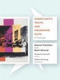 Christianity, Truth, and Weakening Faith (eBook, ePUB)