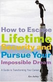 How to Escape Lifetime Security and Pursue Your Impossible Dream (eBook, ePUB)