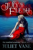 July's Flesh (Haunted Halls: Rosebud Academy, #2) (eBook, ePUB)