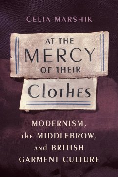 At the Mercy of Their Clothes (eBook, ePUB) - Marshik, Celia