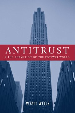 Cover Antitrust and the Formation of the Postwar World (eBook, ePUB)