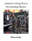 America's Drug War is Devastating Mexico (eBook, ePUB)