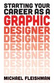 Starting Your Career as a Graphic Designer (eBook, ePUB)
