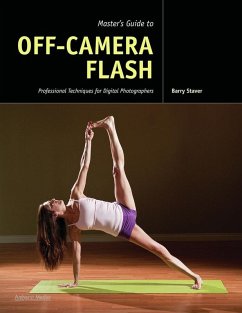 Master's Guide to Off-Camera Flash (eBook, ePUB) - Staver, Barry