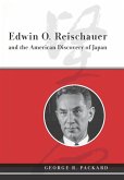 Edwin O. Reischauer and the American Discovery of Japan (eBook, ePUB)