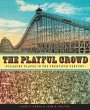 The Playful Crowd (eBook, ePUB) - Bild 1