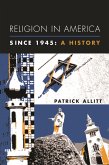 Religion in America Since 1945 (eBook, ePUB) Religion in America Since 1945 (eBook, ePUB)
