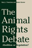 The Animal Rights Debate (eBook, ePUB)