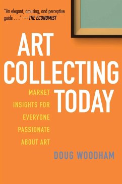 Art Collecting Today (eBook, ePUB) - Woodham, Doug