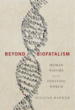 Beyond Biofatalism (eBook, ePUB) - Barker, Gillian