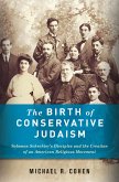 The Birth of Conservative Judaism (eBook, ePUB)