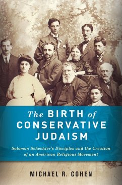 The Birth of Conservative Judaism (eBook, ePUB) - Cohen, Michael