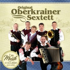 Mit Musik Ist Das Leben Erst Schön - Oberkrainer Sextett,Original