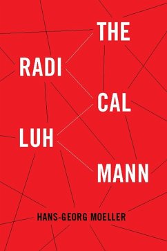 The Radical Luhmann (eBook, ePUB) - Moeller, Hans-Georg