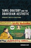 Tamil Oratory and the Dravidian Aesthetic (eBook, ePUB)