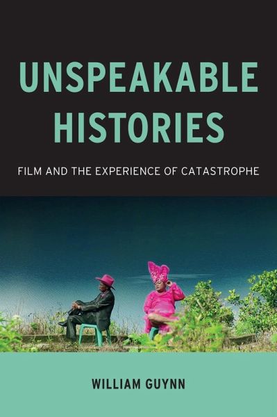 Unspeakable Histories (eBook, ePUB) Unspeakable Histories (eBook, ePUB)
