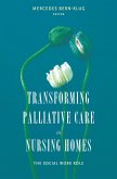 Transforming Palliative Care in Nursing Homes (eBook, ePUB) Transforming Palliative Care in Nursing Homes (eBook, ePUB)