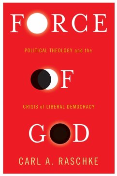 Force of God (eBook, ePUB) - Raschke, Carl