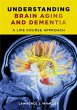 Understanding Brain Aging and Dementia... - Bild 1
