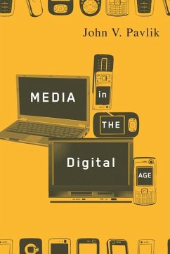 Media in the Digital Age (eBook, ePUB) - Pavlik, John