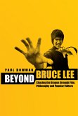 Beyond Bruce Lee (eBook, ePUB)