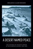 A Desert Named Peace (eBook, ePUB) A Desert Named Peace (eBook, ePUB)