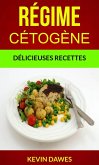Régime Cétogène : Délicieuses Recettes (eBook, ePUB)