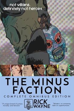 The Minus Faction: Complete Omnibus Edition (eBook, ePUB) - Wayne, Rick