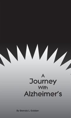 A Journey With Alzheimer's (eBook, ePUB) - Golden, Brenda L