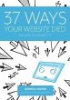 37 Ways Your Website Died (eBook, ePUB) - Bild 1