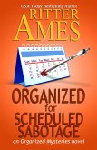 Organized for Scheduled Sabotage (Organized Mysteries, #3) (eBook, ePUB)