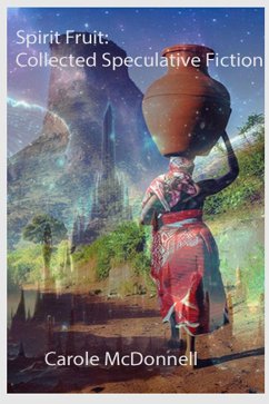 Cover Spirit Fruit: Collected Speculative Fiction (eBook, ePUB)