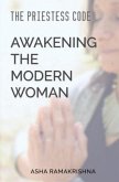 The Priestess Code: Awakening the Modern Woman: (eBook, ePUB) The Priestess Code: Awakening the Modern Woman: (eBook, ePUB)