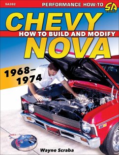 Chevy Nova 1968-1974: How to Build and Modify (eBook, ePUB) - Scraba, Wayne